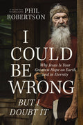 I Could Be Wrong, But I Doubt It